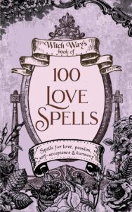 Love Spells for the Modern Witch: A Spell Book for Matters of the Heart